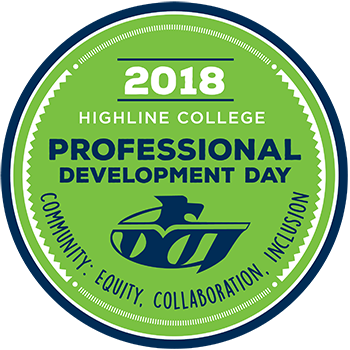 Highline College Professional Development Day 2018. Community: Equity. Collaboration, Inclusion